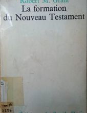 LA FORMATION DU NOUVEAU TESTAMENT